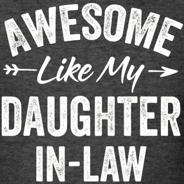 Daughter | T-Shirts | Awesome Like My Daughter in Law Father S Mother 1632823233200.jpg