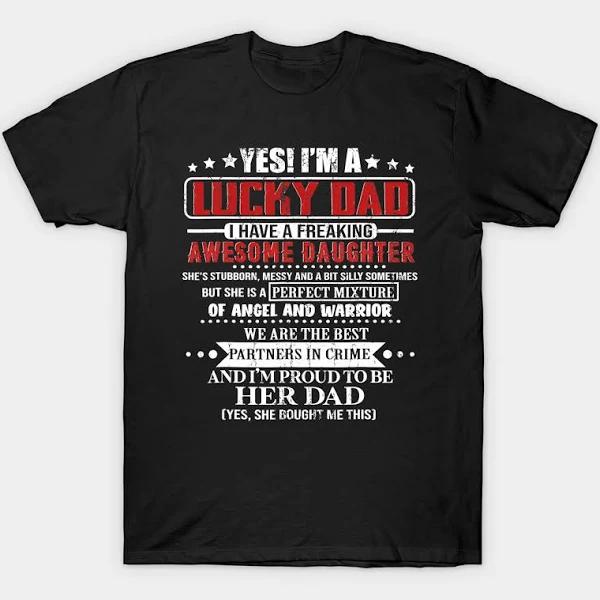 Yes I'm A Lucky Dad I Have A Freaking Awesome Daughter T-Shirt | Daughter Gifts 1635561084031.jpg