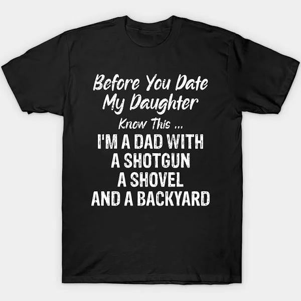 Funny Dad Before You Date My Daughter Fathers Day Gift T-Shirt | Dad Daughter Gift 1635561636810.jpg