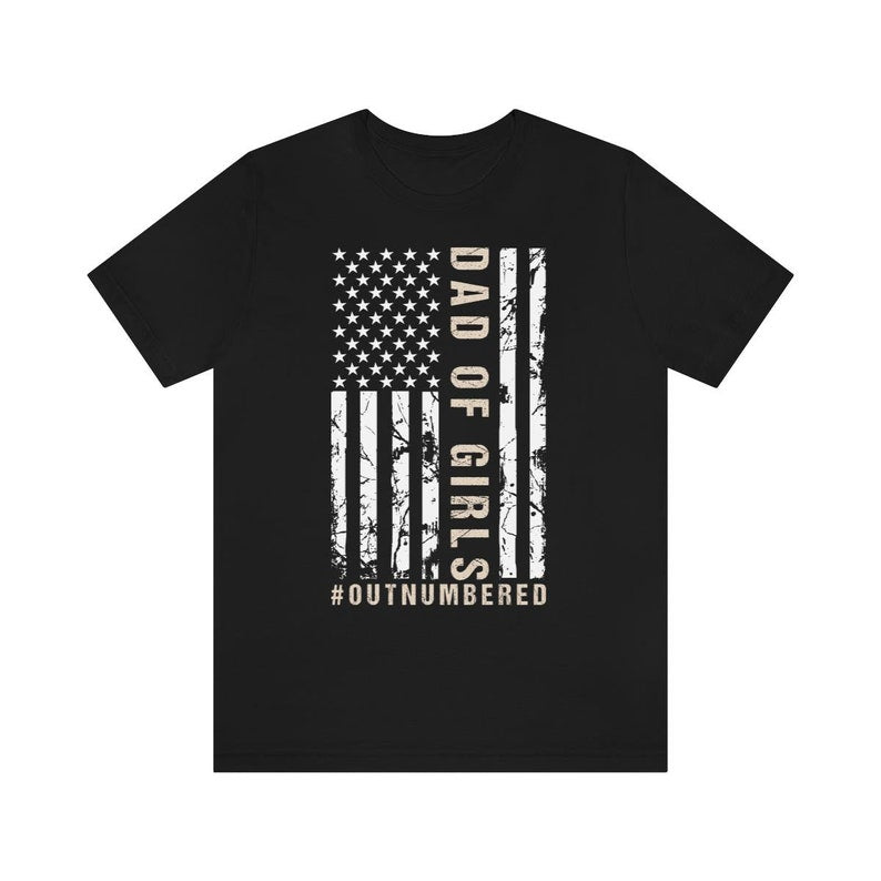 dad of girls outnumbered tshirt usa flag dad of girls shirt new dad shirt dad shirt daddy shirt fathers day gift shirt 1747709056319.jpg