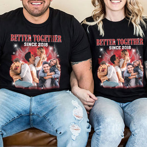 Better Together Since Year - Personalized Shirt - Gift For Couple