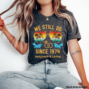 We Still Do Anniversary Cruise - Personalized Shirt - Gift For Couple