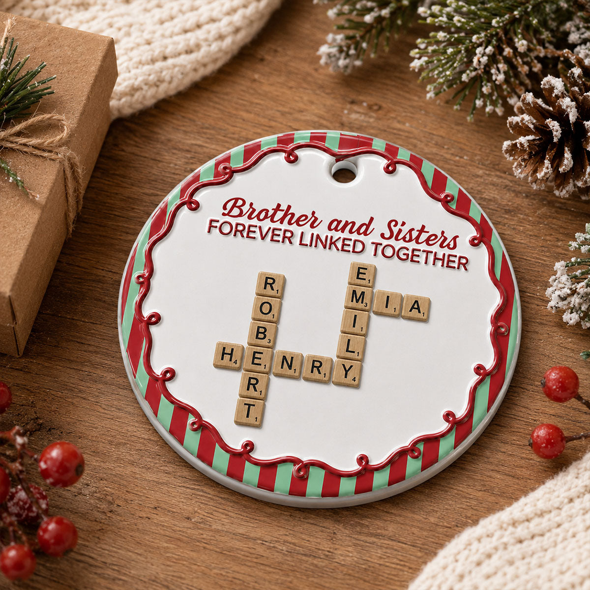 Brothers & Sisters Forever Linked Together Crossword Striped Christmas - Real 3D Raised Ornament