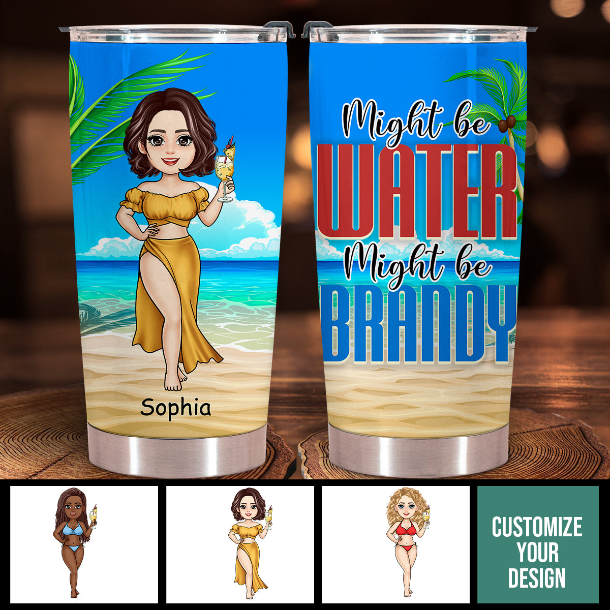 Might Be Water Might Be Alcohol - Personalized Tumbler - Gift For Bestie, Friend, Summer, Beach Vacation