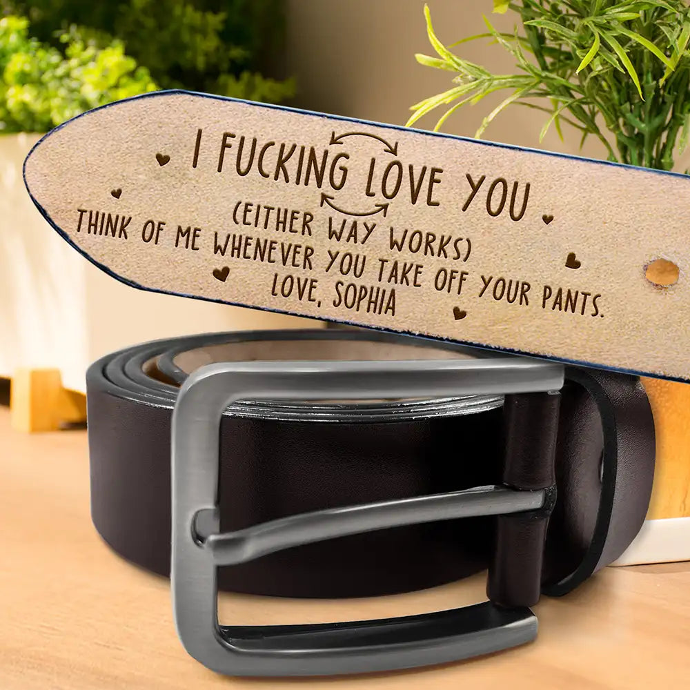 Either Way Works I Love You Gift For Boyfriend Gift For Husband - Personalized Engraved Leather Belt