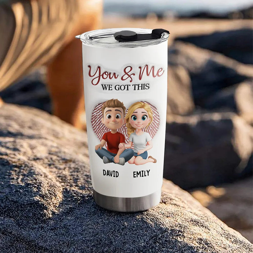 You & Me We Got This - Personalized Tumbler - Anniversary Gift For Couple