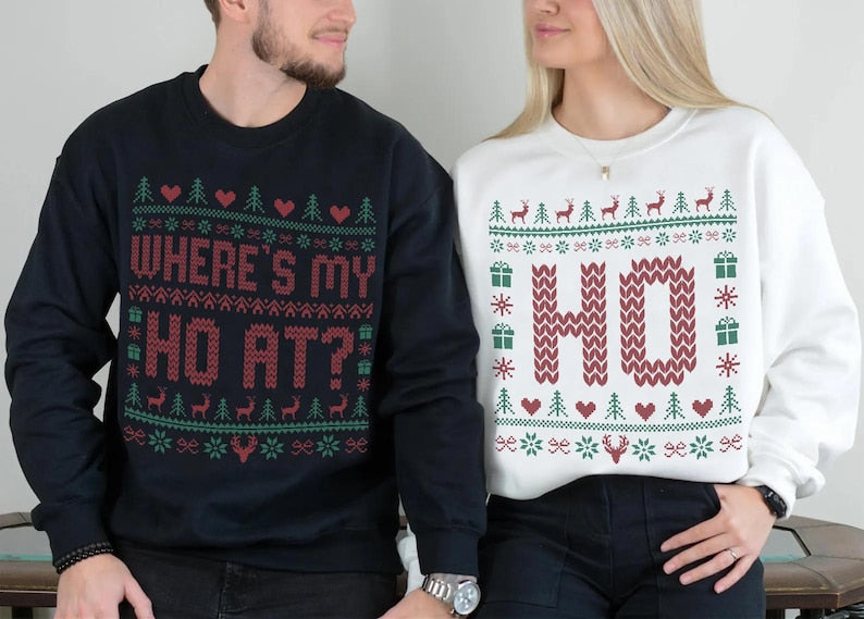 Where's My Ho At Matching Ugly Christmas Sweater, Funny Couples Christmas Sweatshirt, Humorous Couples Ugly Christmas, Couples Christmas Tee
