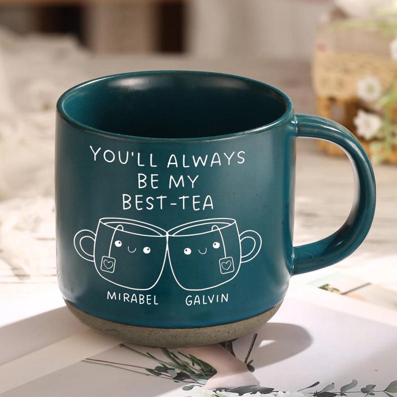 You'll Always Be My Best-Tea Personalized Pottery Mug, Best Friend Gift, Funny Friendship Gift, Bestie Pottery Mug, My Best-Tea Forever Mug