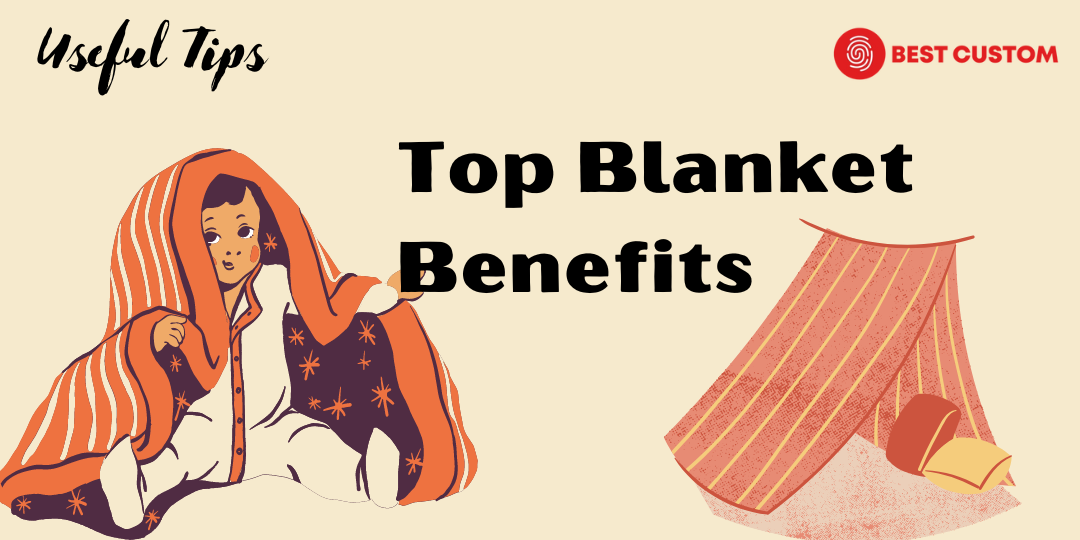 The Variety of Benefits a Blanket Can Give You in Different Situations
