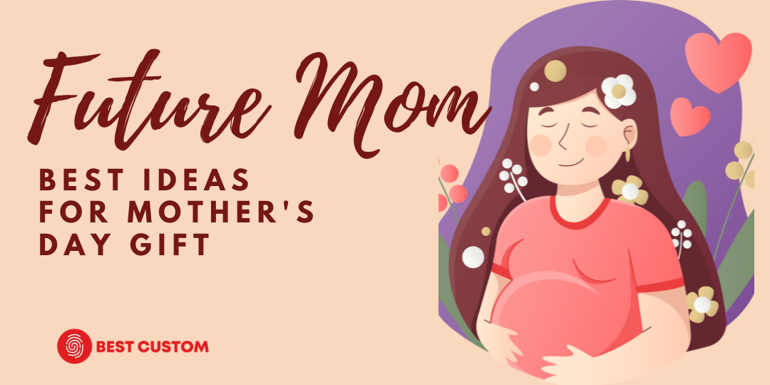 10 Best Gifts for Future Moms to Celebrate Motherhood in Style on Mother's Day