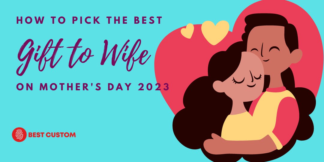 Romantic Mother's Day Gift Ideas for Your Wife