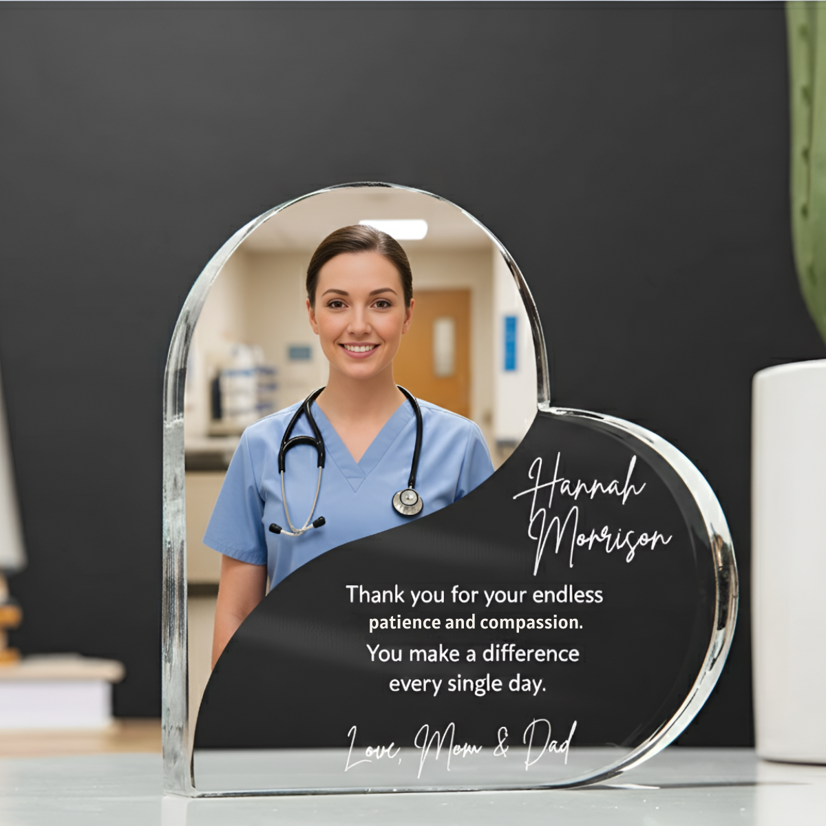 Your Patience And Compasion - Personalized Heart Shaped Acrylic Plaque - Gift For Nurse, Gift For Daughter