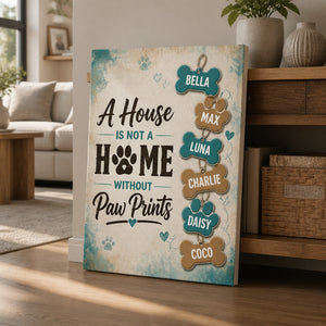 A House Is Not A Home Without Paw Prints — Personalized Names Canvas - Personalized Canvas 05a8f83a-3199-4c3a-9c49-edecf3db6e65.jpg