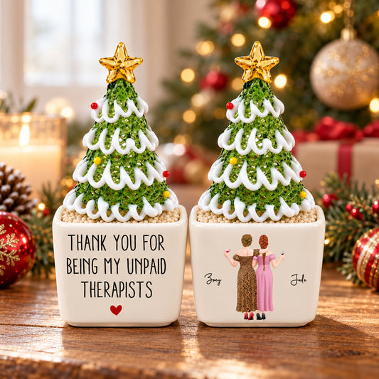 Thank You For Being My Unpaid Therapist - Personalized Potted Christmas Glass Tree - Christmas Gift For Sister, Bestie 0638f14c-4123-4361-851a-07fa7b1cd367-banner-2.jpg