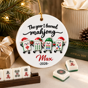 The Year I Learned Mahjong - Personalized Real 3D Raised Ornament 067be48b-49e1-4dd7-ab5a-a2cc1c706d8f-3-4-.png
