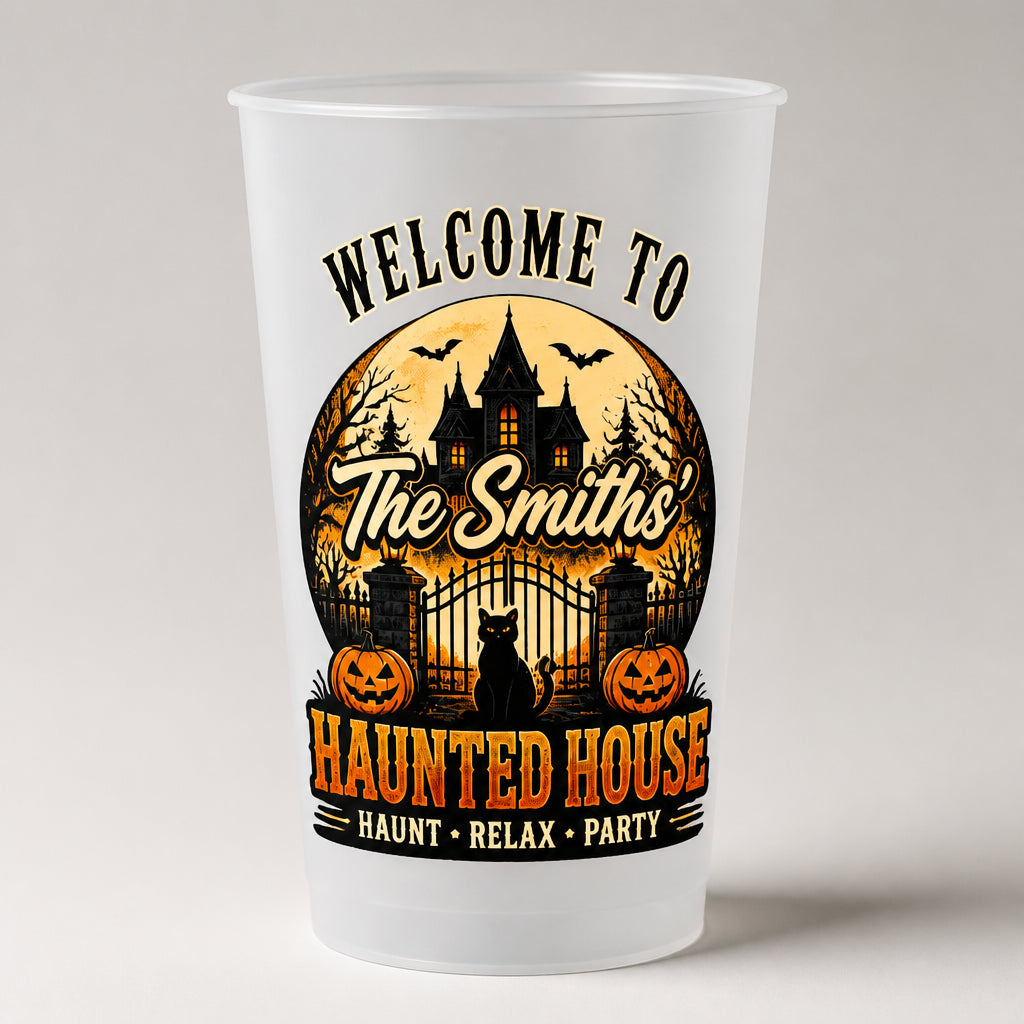 Welcome To The {Family}'s Haunted House - Frosted Party Cup - Personalized Plastic Frosted Water Cup 0753b750-4cd0-400d-ad9d-8e513d2f3069.jpg
