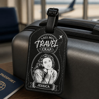 All My Travel Crap Portrait Luggage Tag - Personalized Personalized Leather Luggage Tag 079e2b3e-038c-45ac-b3db-c36b57863220.jpg