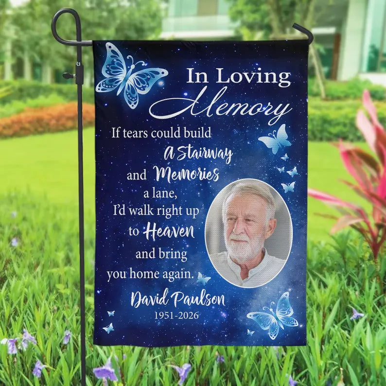 If Tears Could Build A Stairway-Personalized Memorial Garden Flag: Custom Photo, Name, In Loving Memory Tribute,Cemetery Decoration 07aae1ec-1f70-427b-9e7e-493e9d4a18a1-dtg-4-.webp