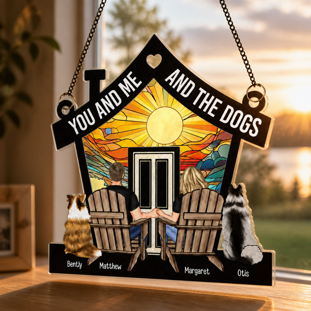 You And Me And The Dogs – House Suncatcher (Photo-to-Art) - Personalized Suncatcher Ornament 09a10282-5822-42ff-89aa-6572e2b9d64d.jpg