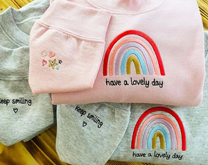 Have A Lovely Day Sweatshirt - Rainbow Embroidered Sweater