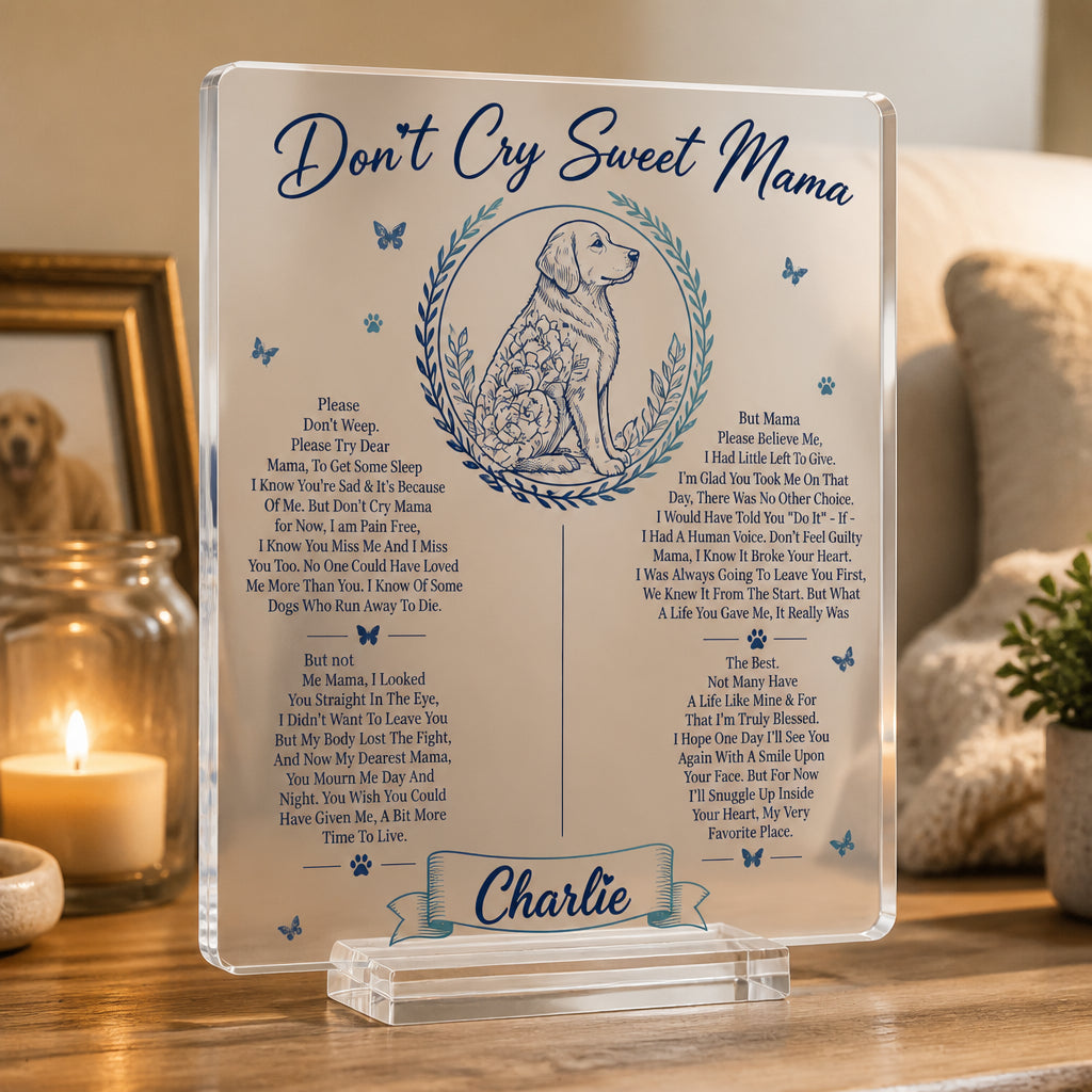 Don't Cry Sweet Mama Pet Memorial Acrylic Plaque - Personalized Name - Personalized Acrylic Plaque 0a909019-6194-48b3-93c6-8813f5474589.jpg