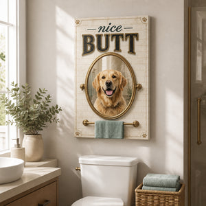 Nice Butt Pet Portrait Bathroom Canvas - Personalized Canvas 0be8fccd-2b93-4012-8d0f-dff920e8b34b.jpg