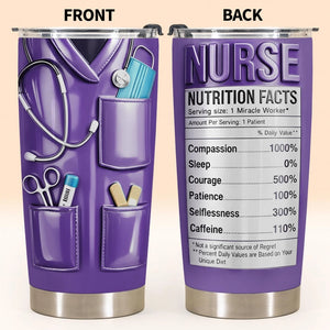 Nutrition Facts For Miracle Worker, Custom Stainless Steel Tumbler, Gift For Nurses