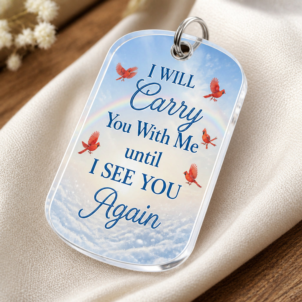 Memorial Cardinal Rainbow Photo Keychain – I Will Carry You With Me - Personalized Acrylic Keychain 0d2736d7-8dc4-4ebd-b2f0-5065395060ff.jpg