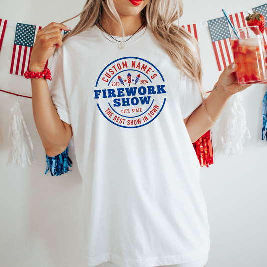 Personalized 4th of July Party Shirt, Custom Name's Firework Show The Best in Town, Independence Day T-Shirt