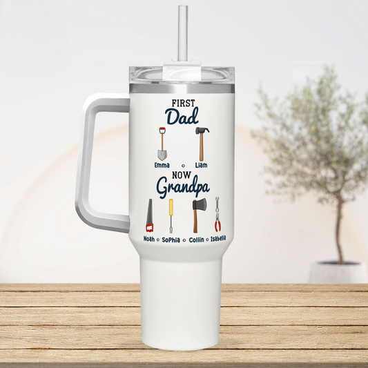 Personalized First Dad Now Grandpa Tumbler 40oz, Custom Cup, Gift For Dad, Grandpa, Dad's Birthday Gift, Grandpa Gift, Birthday Gift For Him