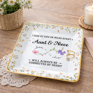 Aunt & Niece Always Be Connected By Heart, Personalized Jewelry Dish, Gift For Aunt, Mother's Day Gift
