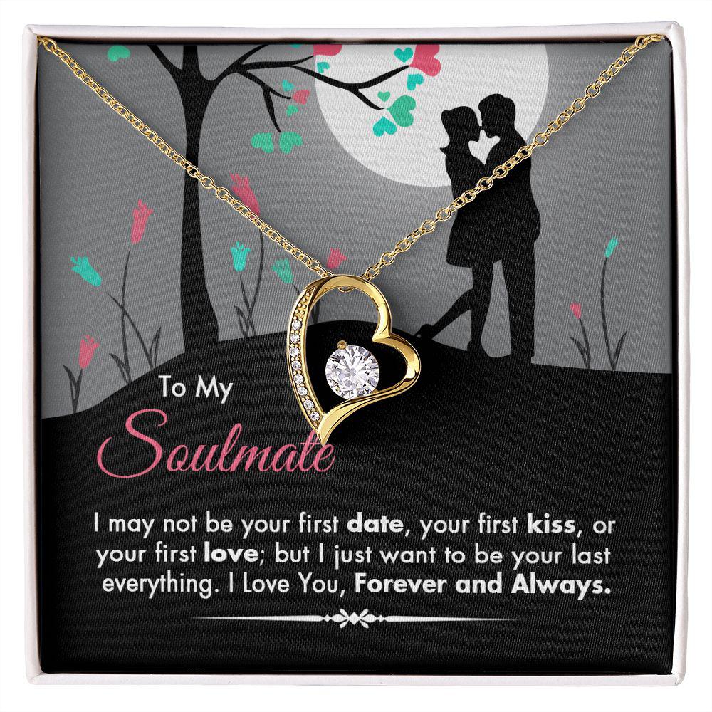 To My Soulmate Necklace With Message Card Your Last Everything, Gift For Wife,   Future Wife, Girlfriend 1021.jpg