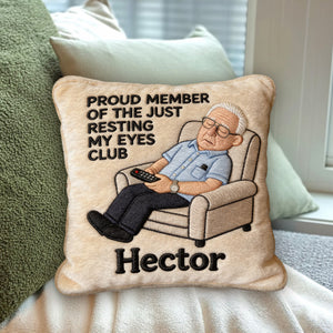 Proud Member of Resting Eyes Club - Funny Personalized Pillow Gift For Dad, Husband, Grandpa, Father's Day Gift