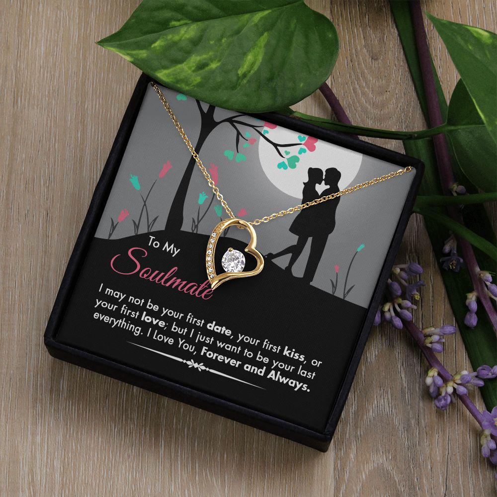 To My Soulmate Necklace With Message Card Your Last Everything, Gift For Wife,   Future Wife, Girlfriend 1022.jpg