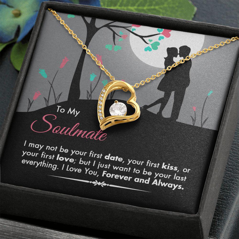 To My Soulmate Necklace With Message Card Your Last Everything, Gift For Wife,   Future Wife, Girlfriend 1023.jpg