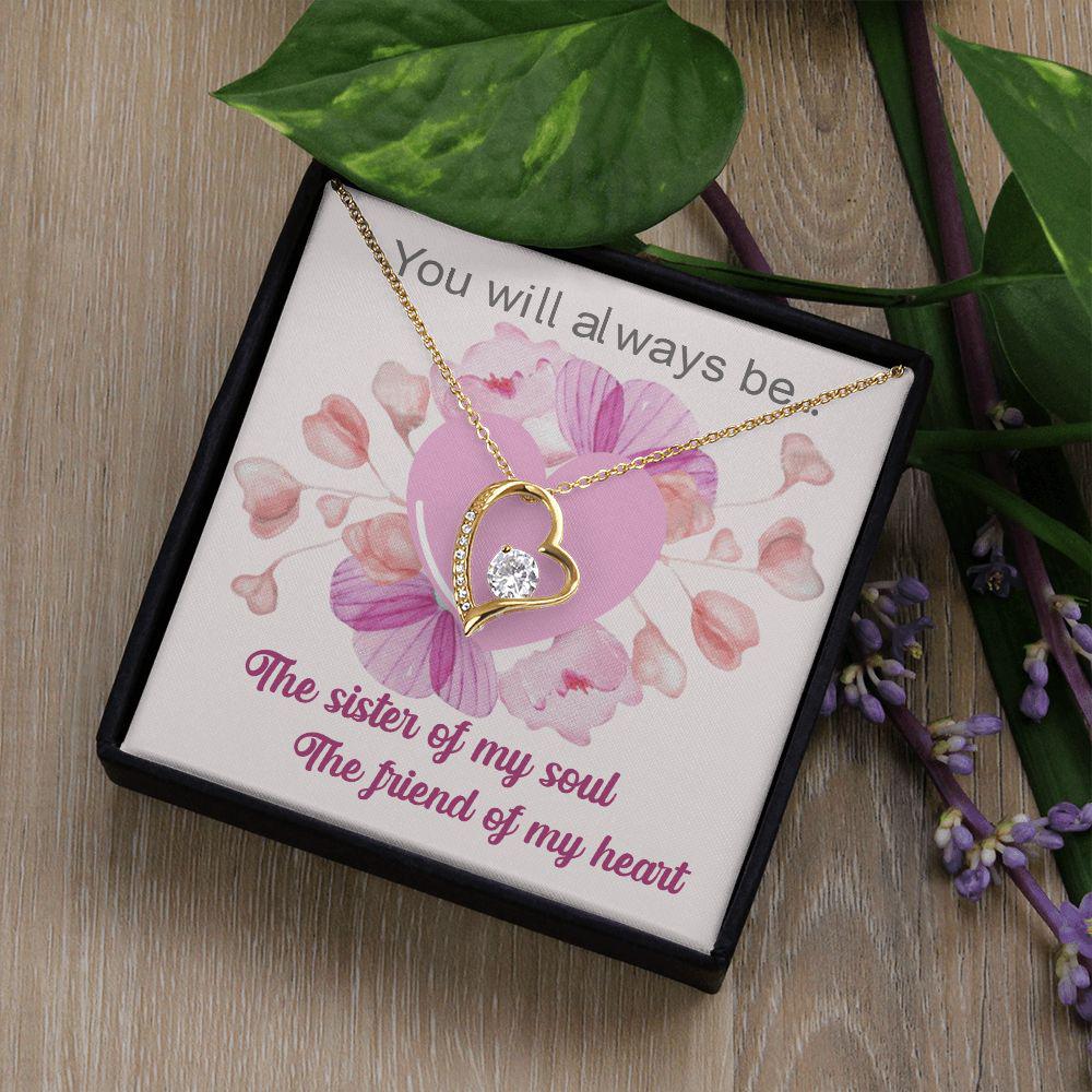 To My Sister You Will Always Be The Friend Of My Heart Necklace With Message Card, Birthday Gift, Meaningful Gift For Sister, Love From Sis. 1049.jpg
