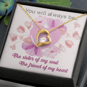 To My Sister You Will Always Be The Friend Of My Heart Necklace With Message Card, Birthday Gift, Meaningful Gift For Sister, Love From Sis. 1050.jpg