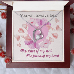 To My Sister You Will Always Be The Friend Of My Heart Necklace With Message Card, Birthday Gift, Meaningful Gift For Sister, Love From Sis. 1051.jpg