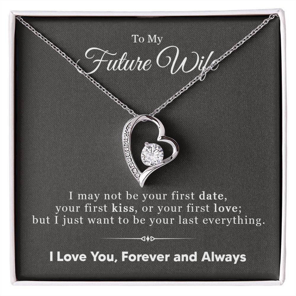 To My Wife I Just Want To Be Your Last Everything Necklace With Message Card, Gift For Wife,   Love From Husband. 1099.jpg
