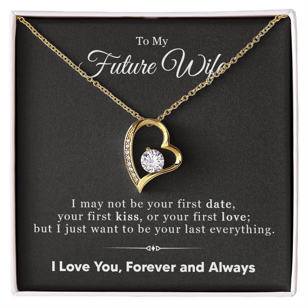 To My Wife I Just Want To Be Your Last Everything Necklace With Message Card, Gift For Wife,   Love From Husband. 1102.jpg
