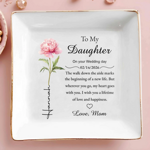 To My Daughter On Your Wedding Day, Jewelry Dish, Gift For Bride