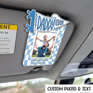 Personalized Best Dad Ever Sun Visor Clip Picture Frame, Custom Photo Car Visor Clip for Dad, Drive Safe Daddy Gifts, First Fathers Day Gift