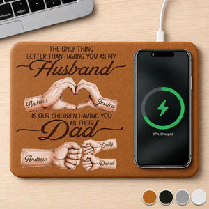 Our Family Is Perfect Because We Have Dad - Personalized Wireless Charging Mat - Gift For Dad, Father's Day Gift, Family Gift
