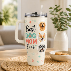 Best Dog Mom Ever 40oz Tumbler – Up to 3 Pet Portraits - Personalized 40 oz Stainless Steel Tumbler 11a02c1a-439e-4efc-9f07-b83f013b4032.jpg
