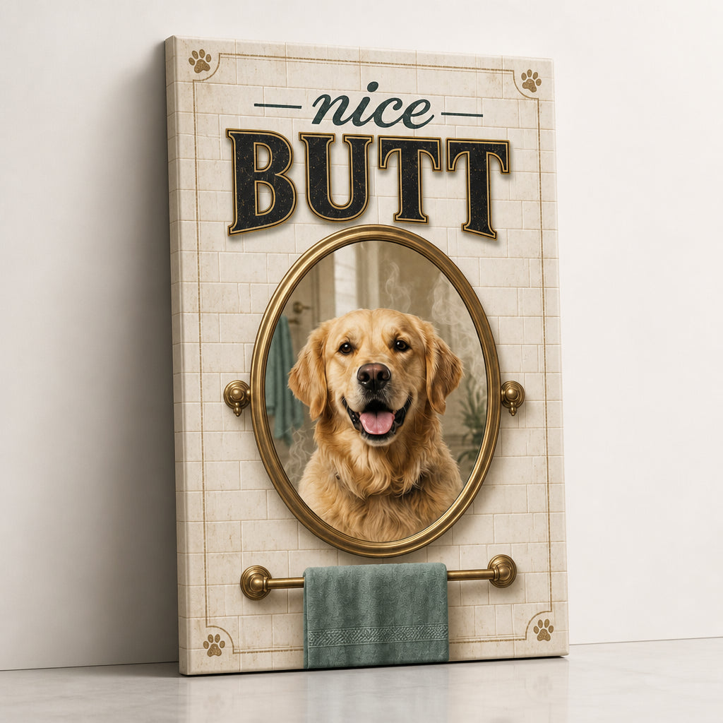 Nice Butt Pet Portrait Bathroom Canvas - Personalized Canvas 123a1029-501a-4af6-90a0-9dc41c937540.jpg