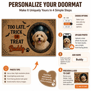 Too Late, Trick or Treat — Pet Photo Halloween Doormat - Personalized Doormat 130cbfef-4990-4fc9-a80c-7b70b5dac9b6.jpg