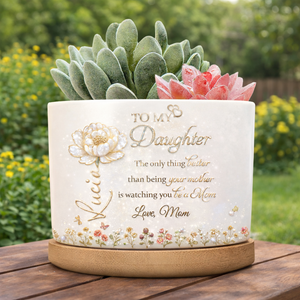 To My Daughter The Best Thing Is Watching You Being A Mom Pearl Effect - Personalized Plant Pot & Vase - Gift For Daughter On Mother's Day