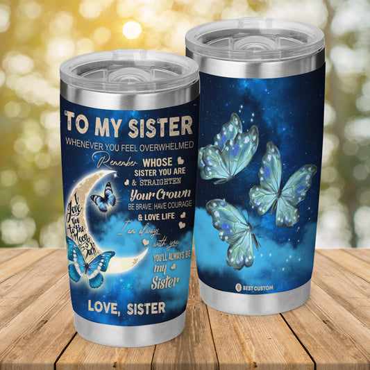 Gift For Sister Tumbler, Butterfly You Always Be My Sister 14.3.jpg