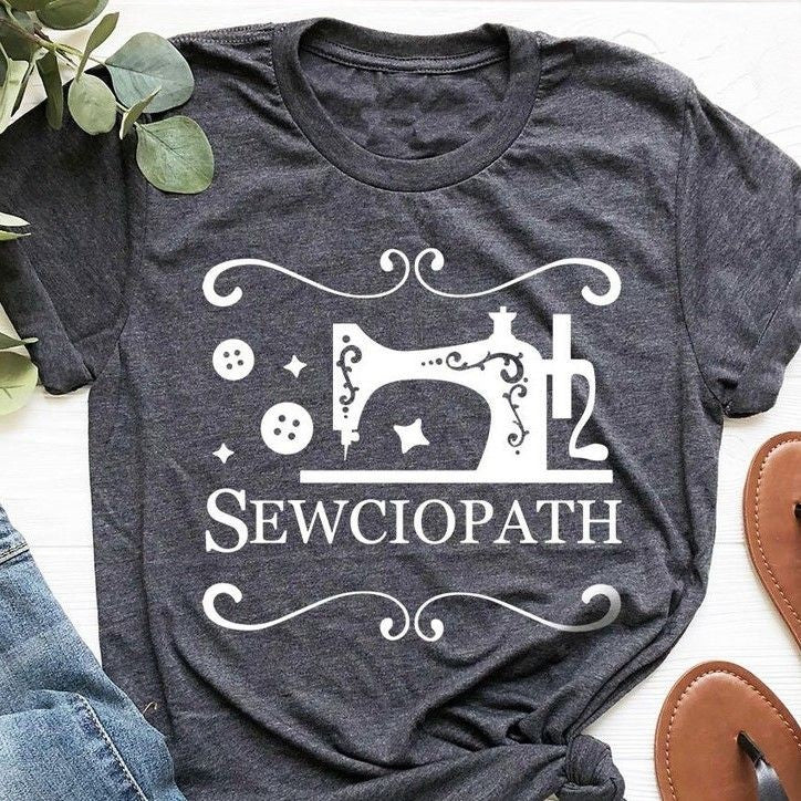 Sewing Shirt, Funny Sew TShirt, Women Shirt, Sewciopath Tee, Shirts for Women, Sewing Lover Shirt, Quilter Gift