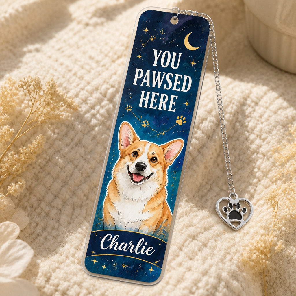 You Pawsed Here — Custom Pet Portrait Bookmark - Personalized Acrylic Bookmark 147bc6c7-701f-4f57-91a2-1b244a8a9b88.jpg